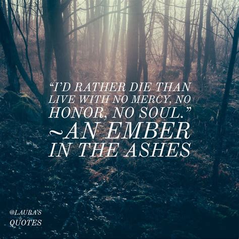 An Ember In The Ashes Sabaa Tahir Created By Lauras Quotes Which