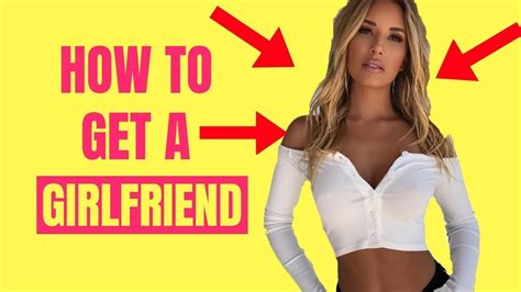 6 Ways To Find The Perfect Girlfriend How To Get A Girlfriend Youtube