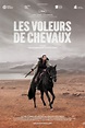 Les Voleurs de chevaux (Film, 2021) — CinéSérie