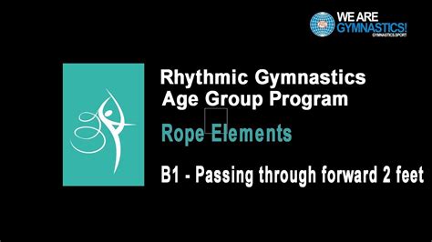 Rhythmic Gymnastics Age Group Program Rope Element B Passing Through