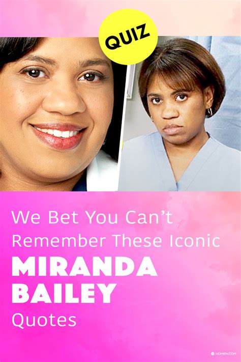 Quiz We Bet You Cant Remember These Iconic Miranda Bailey Quotes Miranda Bailey Miranda