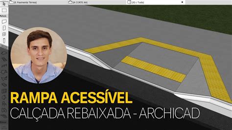 Como Modelar Uma Rampa Acess Vel Cal Ada Rebaixada Archicad Youtube