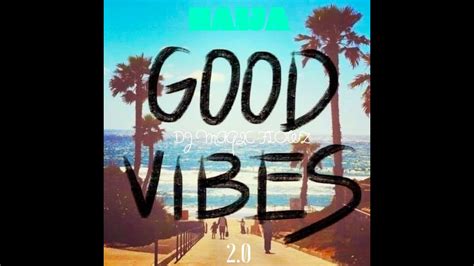 2016 Naija Good Vibes 20 Mix By Dj Magic Flowz Youtube