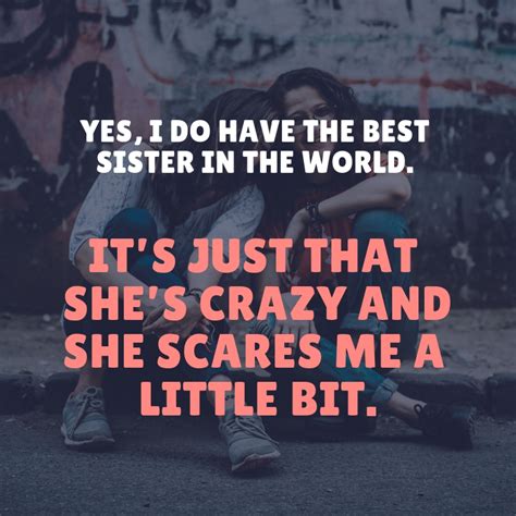 Top 121 Funny Sister Quotes And Sayings