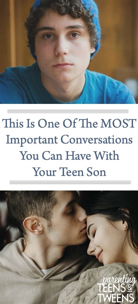 this is one of the most important conversations you can have with your teen son﻿