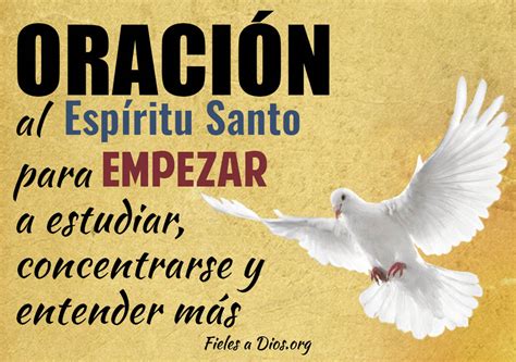 Oración Al Espíritu Santo Para Empezar A Estudiar Concentrarse Y