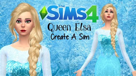 The Sims 4 Create A Sim Queen Elsa Frozen Inspired Youtube