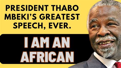 I Am An African Thabo Mbeki Iconic Speech Youtube