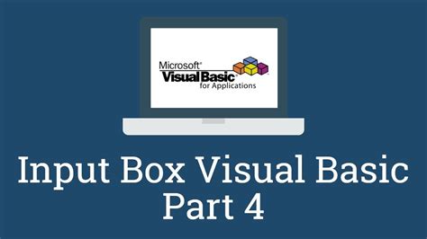 Input Box Visual Basic Part 4 Excel Vba Youtube