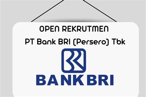 Dibuka Lowongan Kerja Terbaru Pt Bank Rakyat Indonesia Bri Sebagai