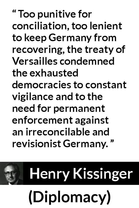 Henry Kissinger Too Punitive For Conciliation Too Lenient