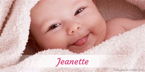 Jeanette Name Mit Bedeutung Herkunft Beliebtheit And Mehr