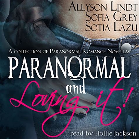 Paranormal And Loving It A Paranormal Romance Box Set