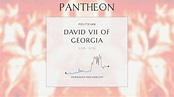 David VII of Georgia Biography - King of Georgia | Pantheon