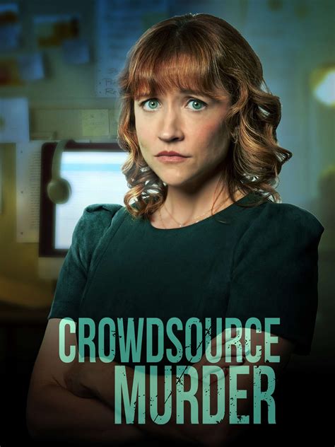 Crowdsource Murder Full Cast And Crew Tv Guide
