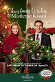 Christmas Wishes & Mistletoe Kisses - Téléfilm (2019)