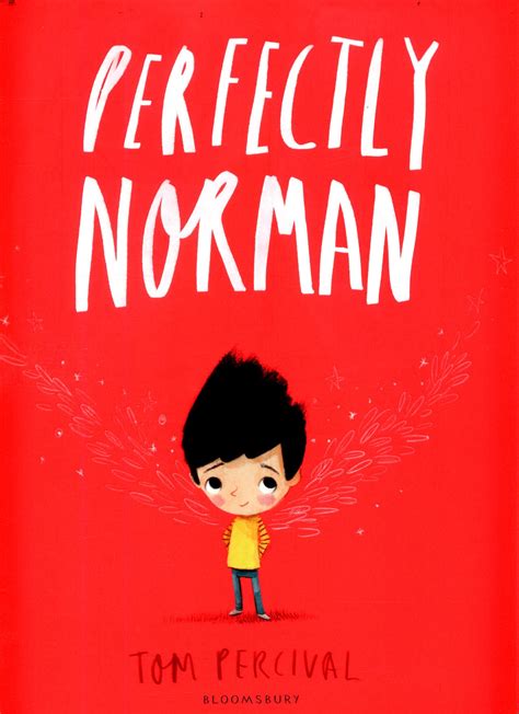 perfectly norman by tom percival norman had always been perfectly normal that was until the