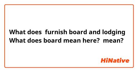 What Is The Meaning Of Furnish Board And Lodging What Does Board Mean