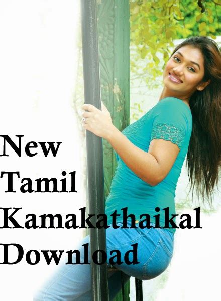 Tamil Kamakathaikal New Tamil Kamakathaikal Download 2014 Collections