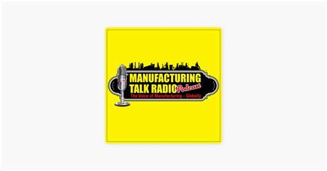‎manufacturing Talk Radio On Apple Podcasts