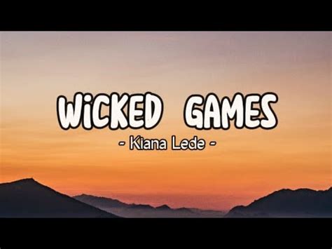 Wicked Games Kiana Lede Lirik Youtube