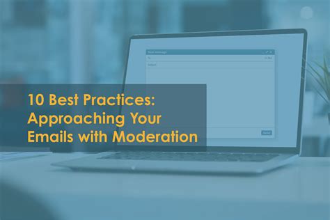 10 Best Practices Approaching Your Emails With Moderation — Peritus