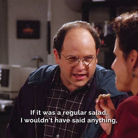 The Big Salad Seinfeld Only George Could Ruin His Relationship Over