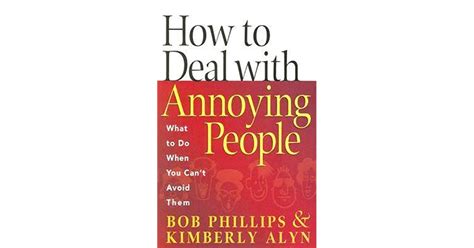 How To Deal With Annoying People What To Do When You Cant Avoid Them