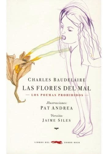 Charles Baudelaire Las Flores Del Mal Ilustrado Pat Andrea Libros Ofertas Y Promociones
