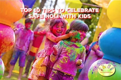 Top 10 Tips To Celebrate Safe Holi With Kids