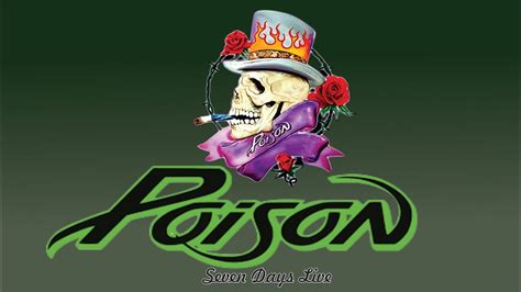 Poison Seven Days Live Youtube
