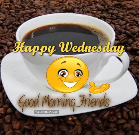 Happy Wednesday Good Morning Friends Pictures Photos And Images For
