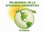 5 de marzo: Se celebra El Día Mundial de la Eficiencia Energética ...