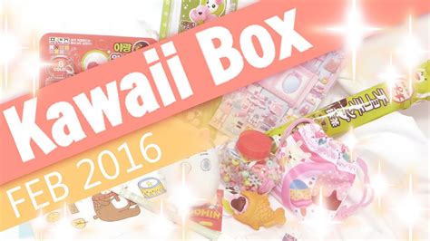 Kawaii Box February 2016 Opening Youtube