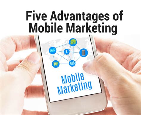 Five Advantages Of Mobile Marketing Mobile Marketing Mobile