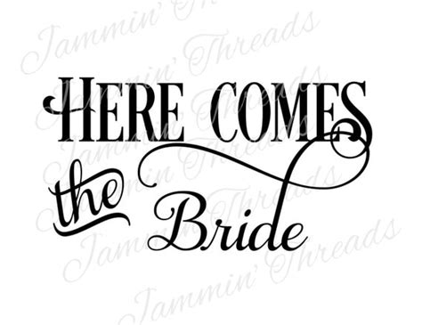 Here Comes The Bride Svg Png  Digital Download
