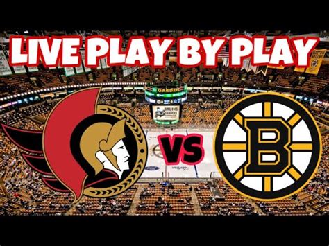 Boston Bruins Vs Ottawa Senators Live Play By Play And Reactions
