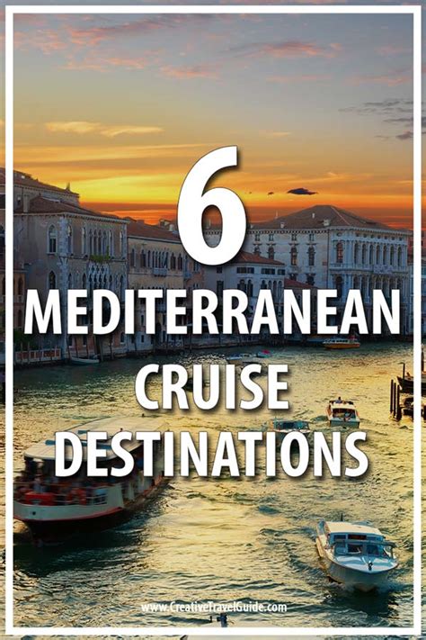 6 Best Mediterranean Cruise Destinations Creative Travel Guide