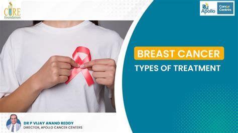 Breast Cancer Types Of Treatment Dr Vijay Anand Reddy