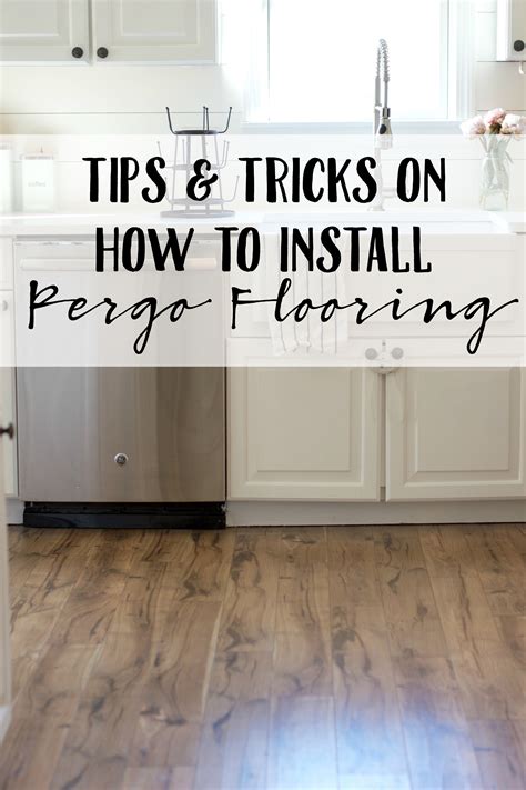 Tip And Tricks On How To Install Pergo Flooring Lauren Mcbride