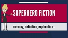 What is SUPERHERO FICTION? What does SUPERHERO FICTION mean? SUPERHERO ...