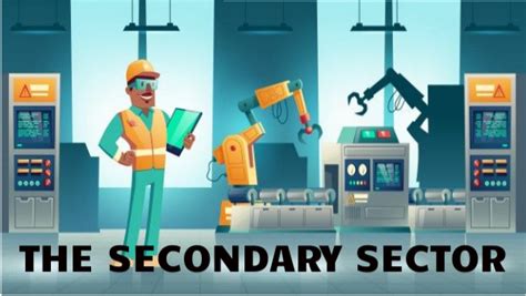The Secondary Sector
