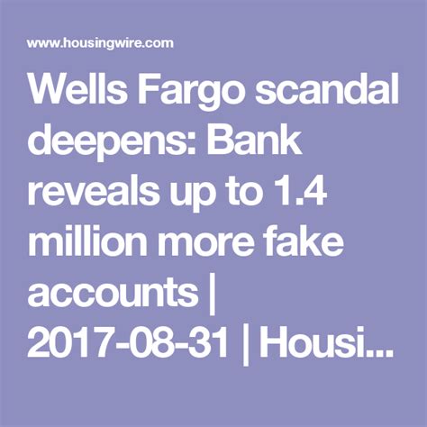 Wells Fargo Scandal Deepens Bank Reveals Up To 14 Million More Fake Accounts 2017 08 31