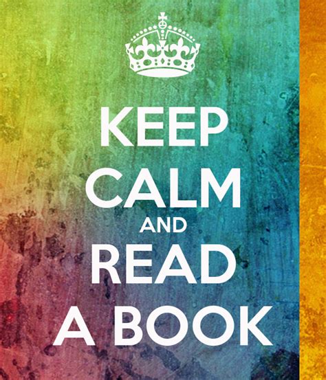 Keep Calm And Read A Book Poster Carol Keep Calm O Matic