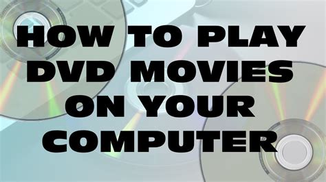 How To Play Dvd Movies On Your Computer Youtube