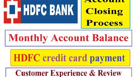 The simplest way to do this is to put your card in a shredder. HDFC Credit Card bill payment - HDFC net banking - HDFC bank fine - Bank Account Closing Process ...