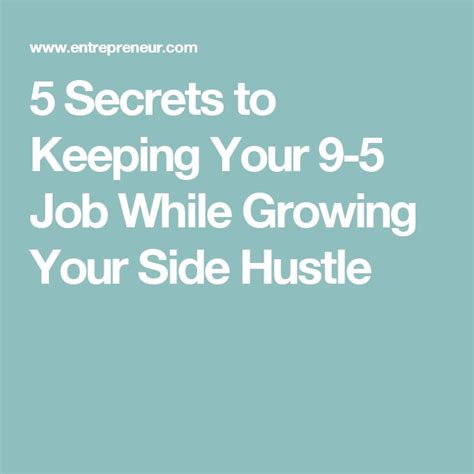 5 Secrets To Keeping Your 9 5 Job While Growing Your Side Hustle Side