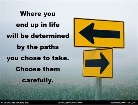 Choose Your Path Carefully What Will Matter