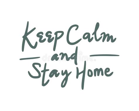 Keep Calm And Stay Home Lettering About Quarantine To Prevent Covid 19