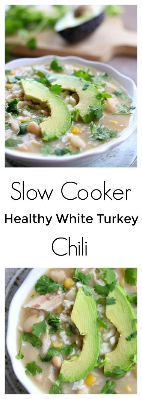 Slow Cooker Healthy White Turkey Chili 365 Days Of Slow Cooking And